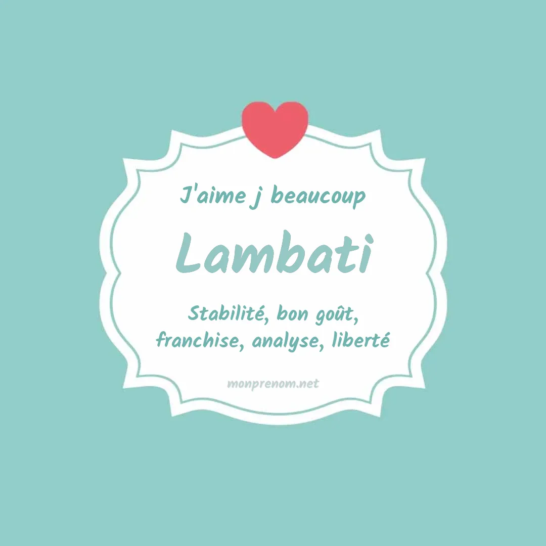 J'aime beaucoup Lambati