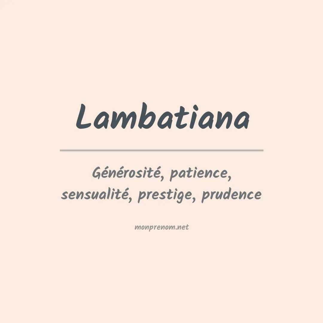 Signification du prénom Lambatiana