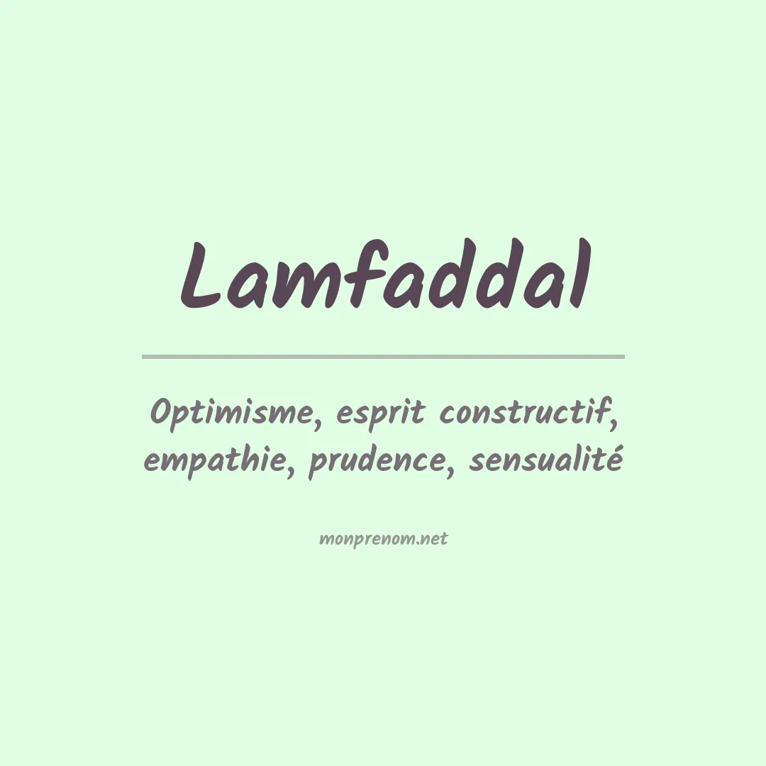 Signification du prénom Lamfaddal