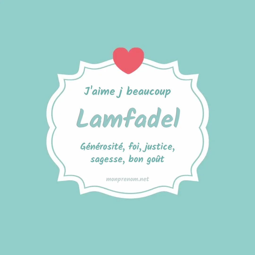 J'aime beaucoup Lamfadel