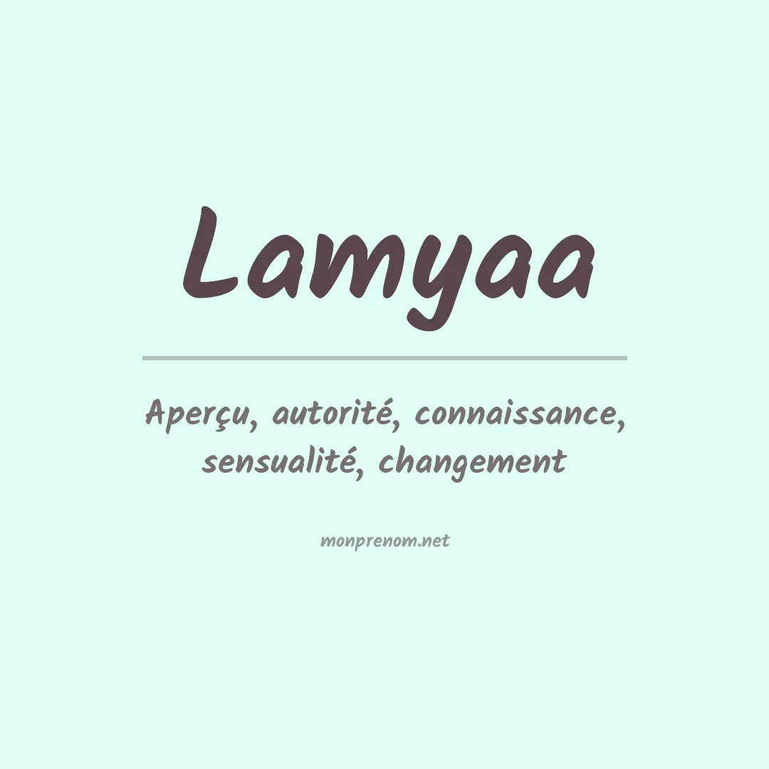 Signification du prénom Lamyaa