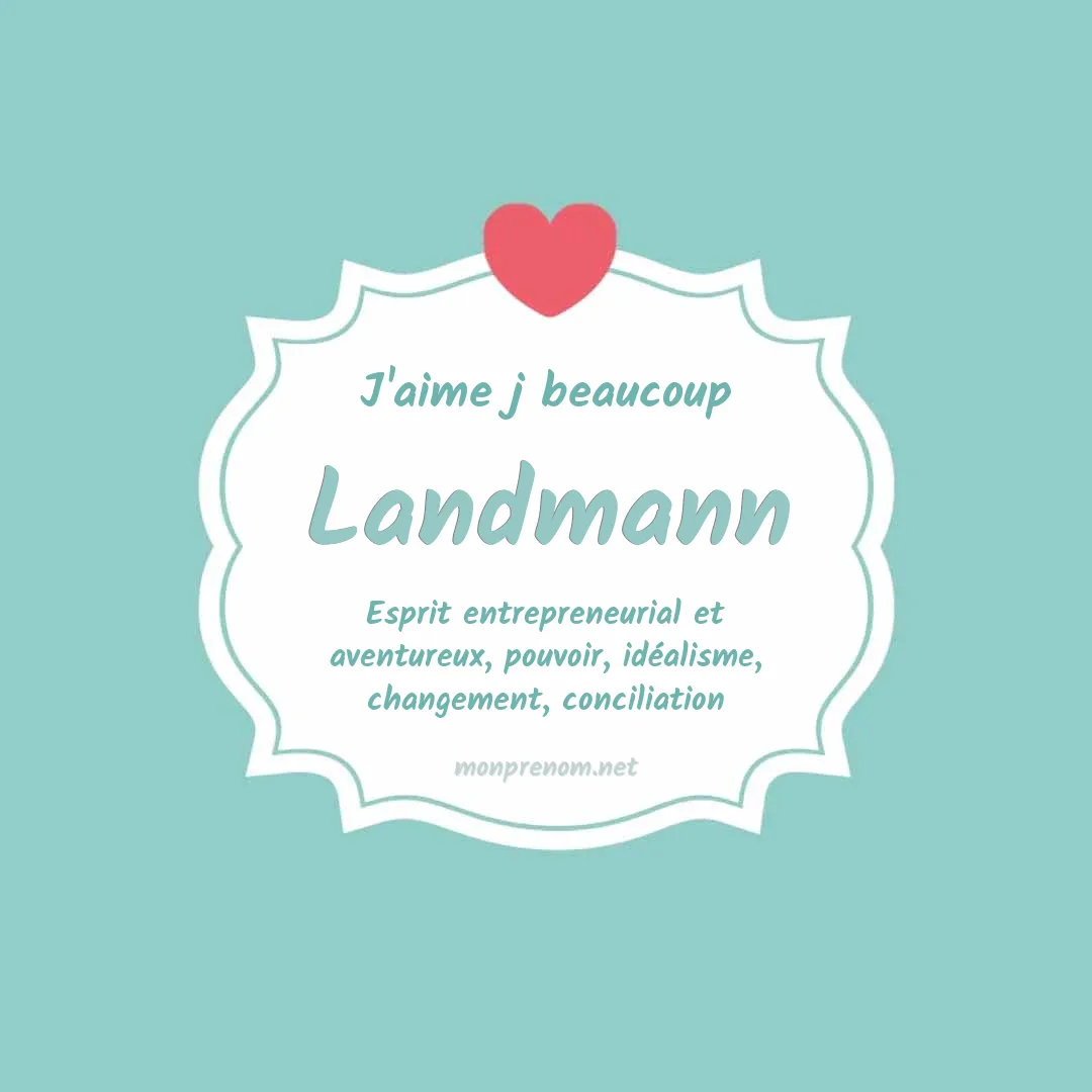 J'aime beaucoup Landmann