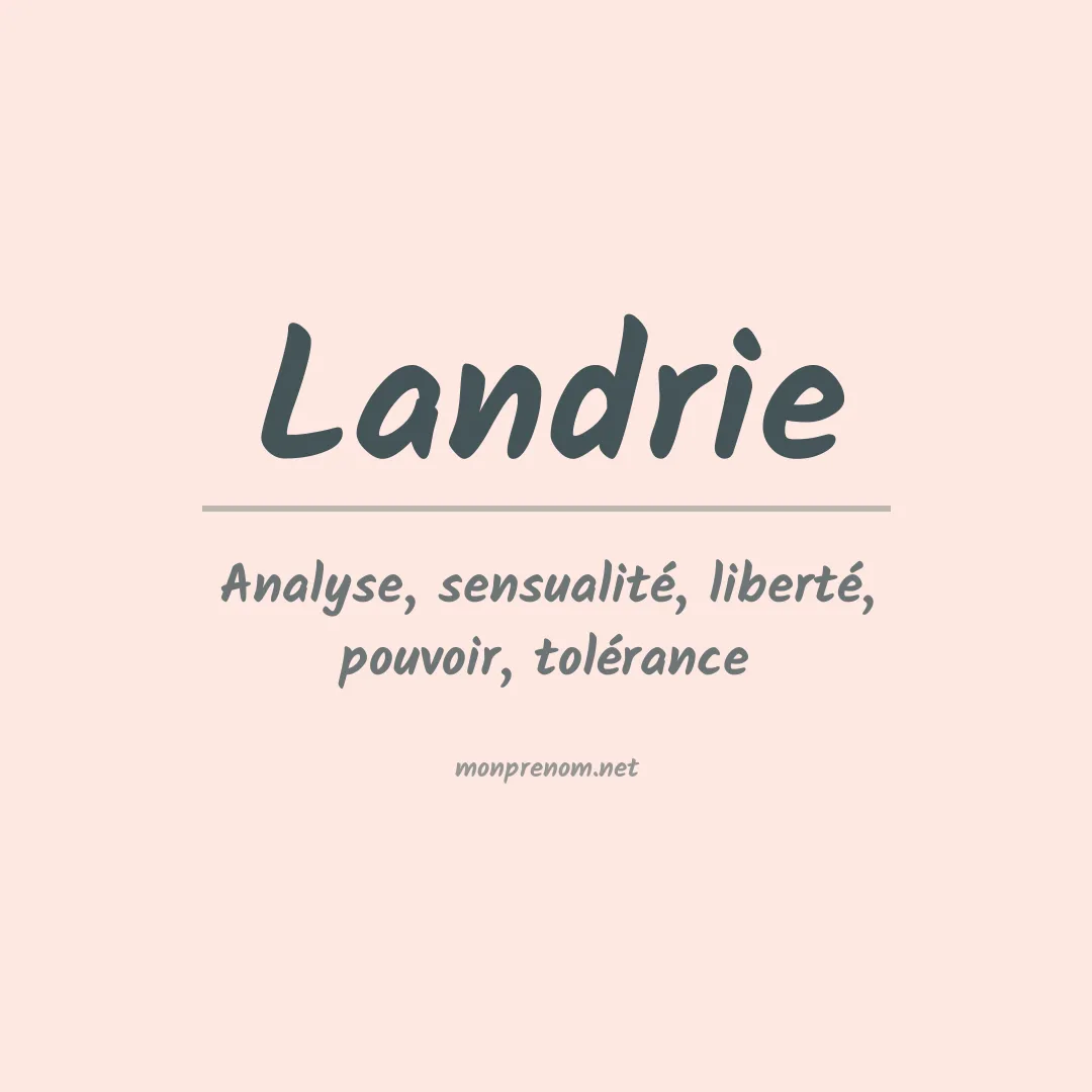 Signification du prénom Landrie