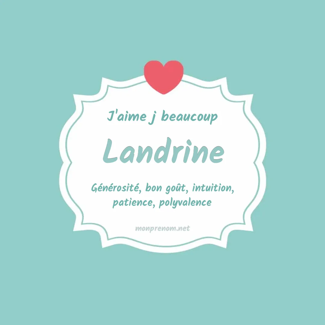 J'aime beaucoup Landrine