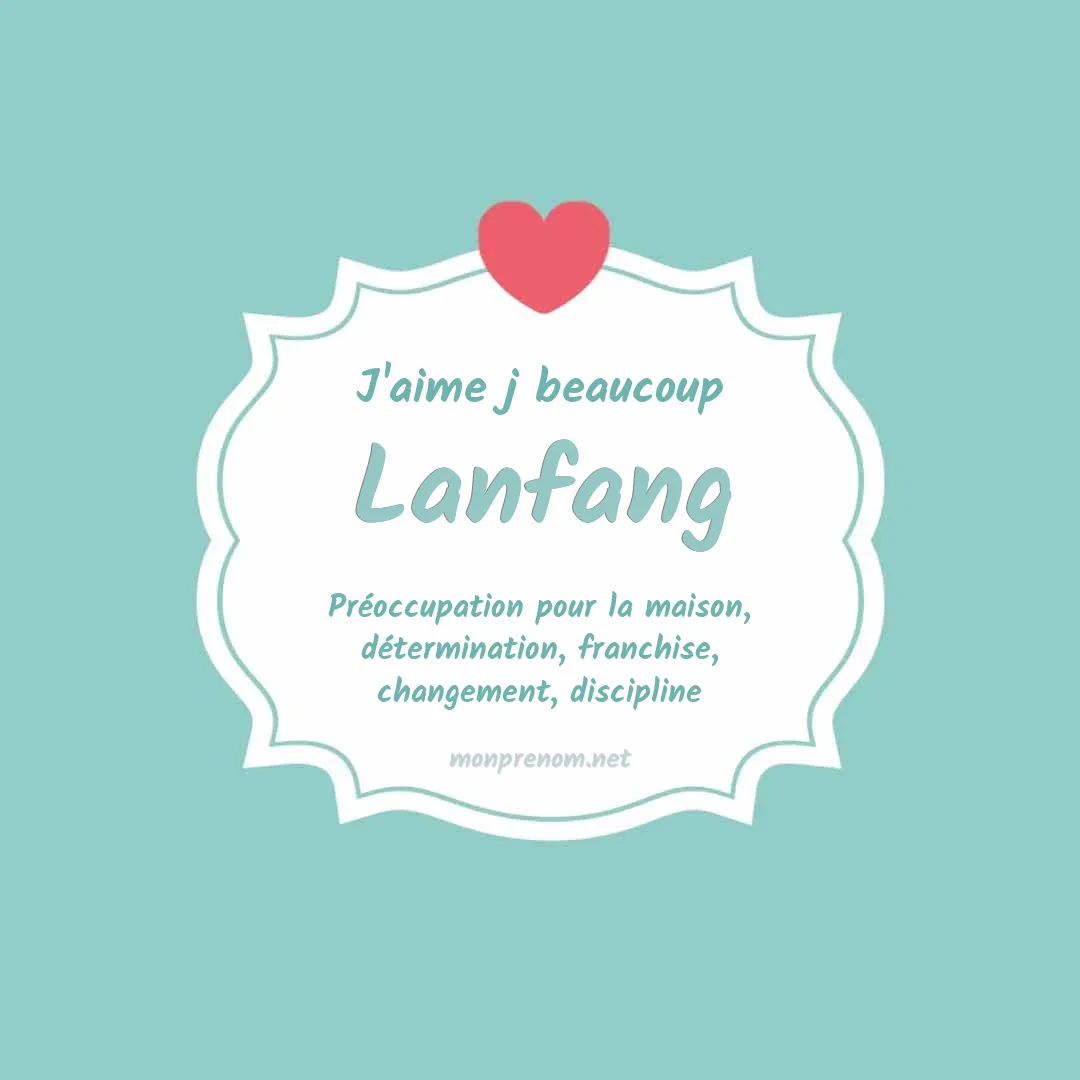 J'aime beaucoup Lanfang