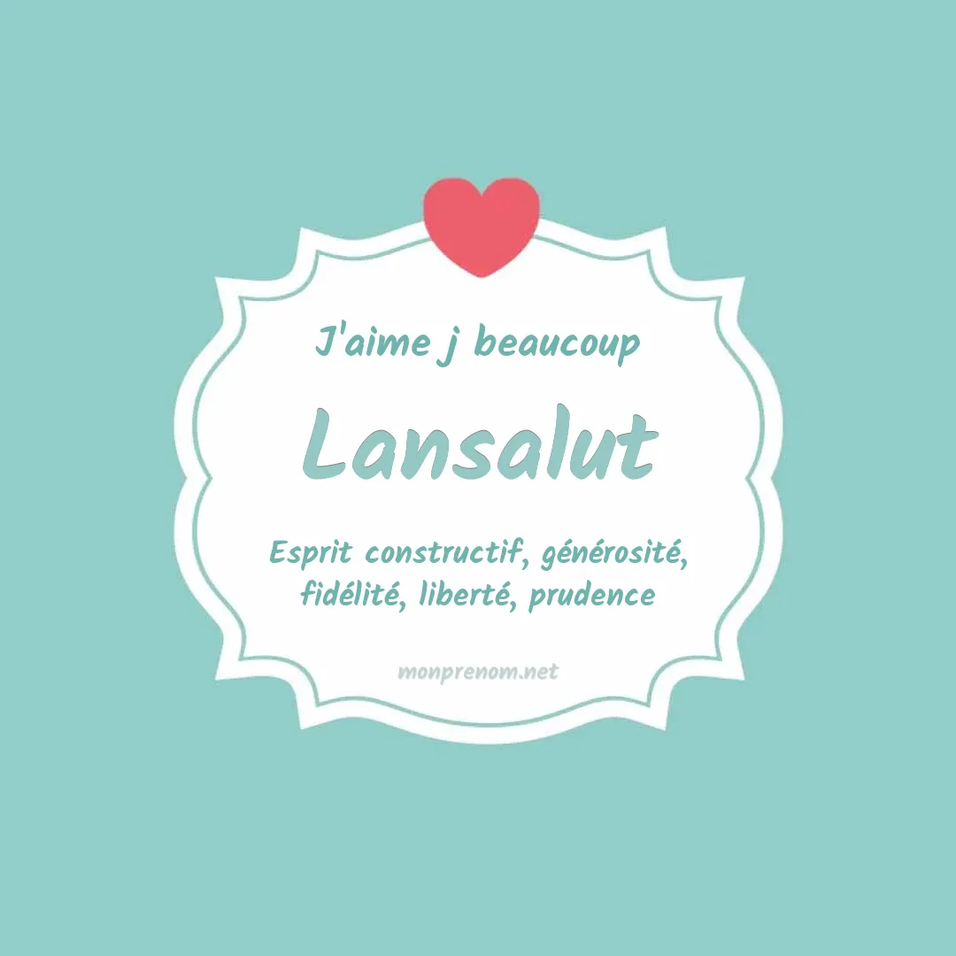 J'aime beaucoup Lansalut