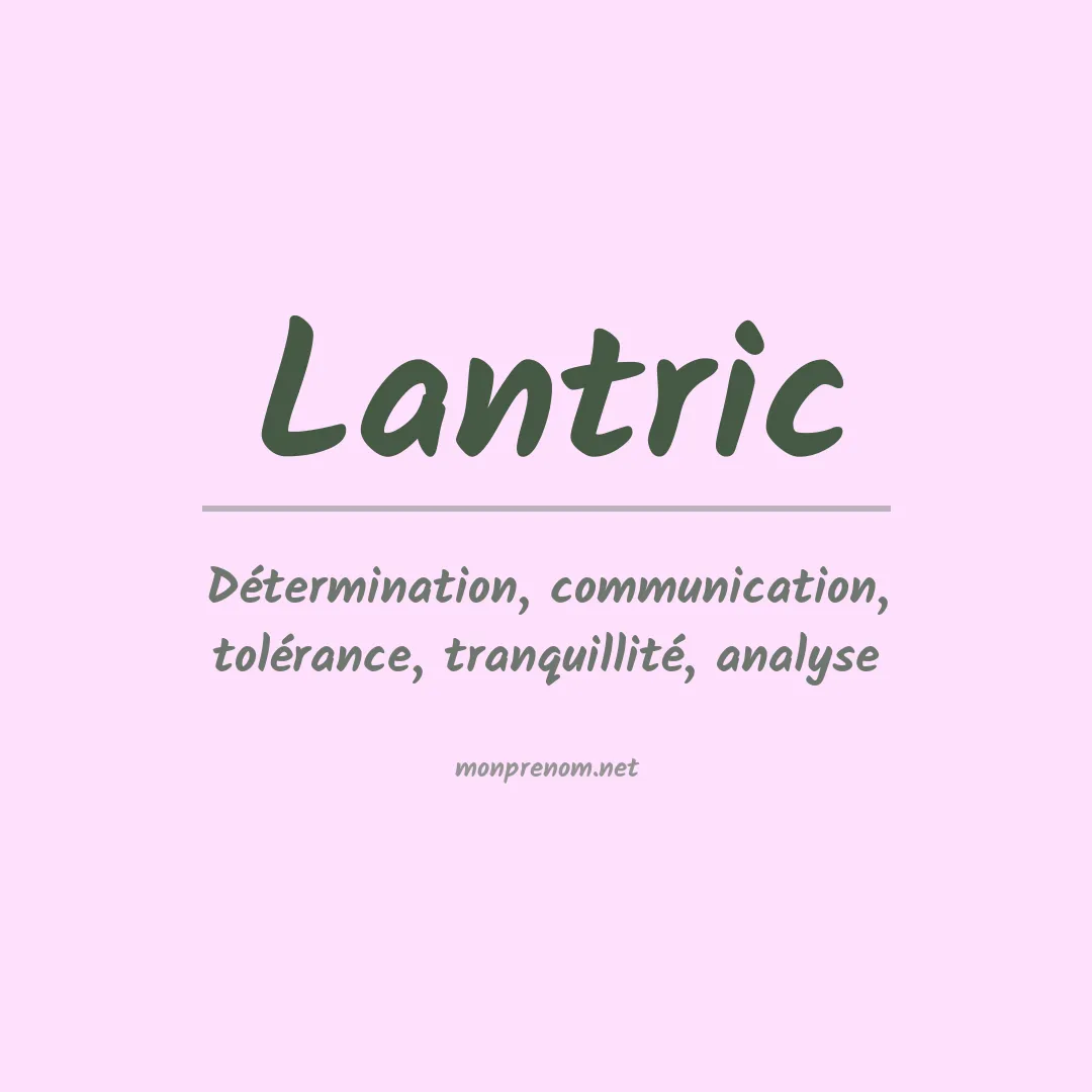 Signification du prénom Lantric