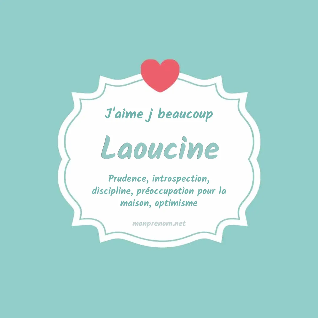 J'aime beaucoup Laoucine