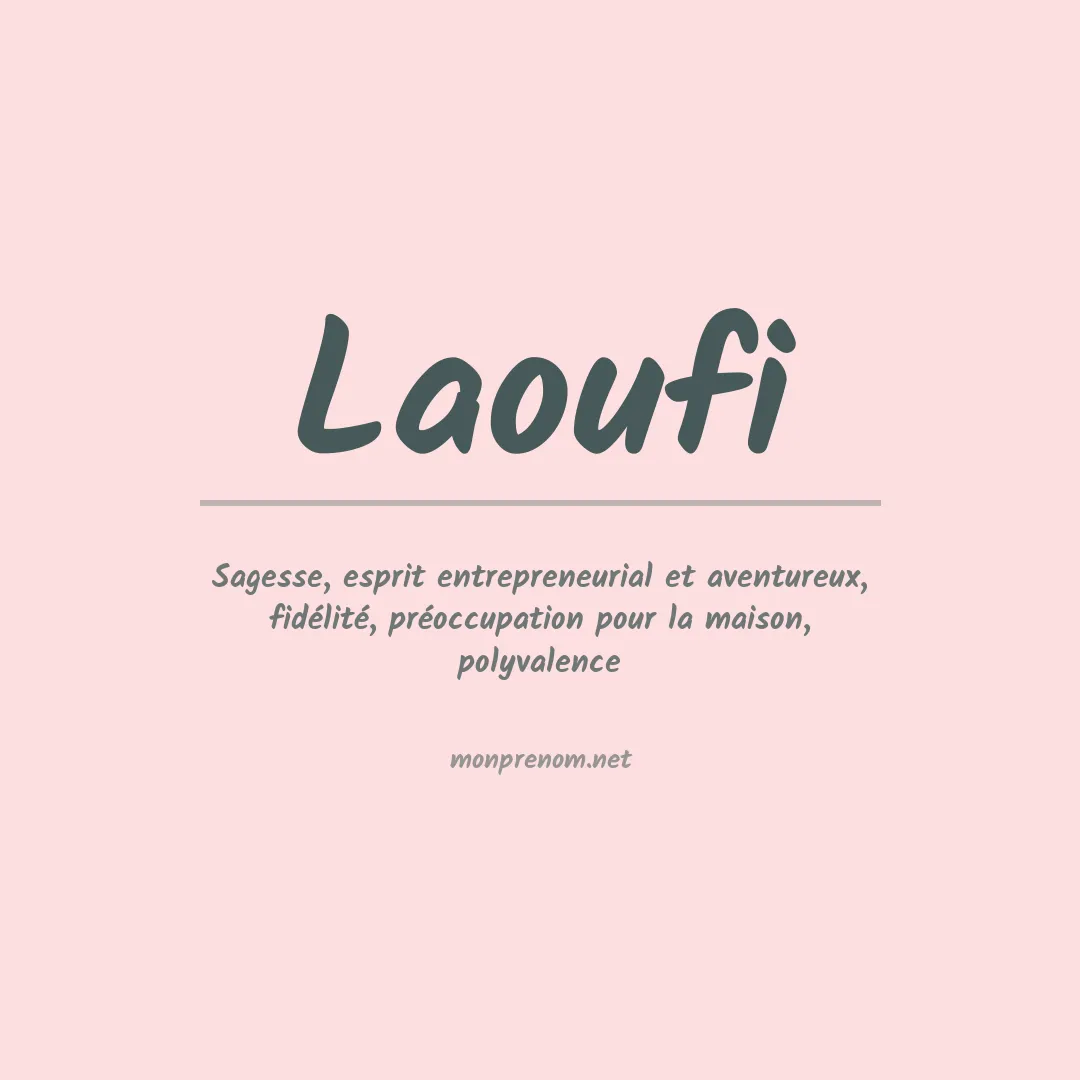 Signification du prénom Laoufi
