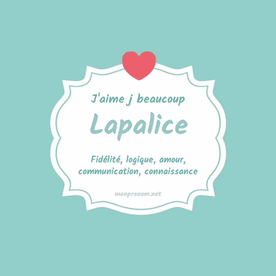 J'aime beaucoup Lapalice