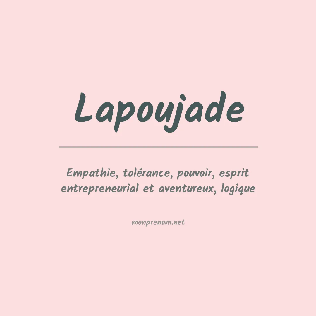 Signification du prénom Lapoujade