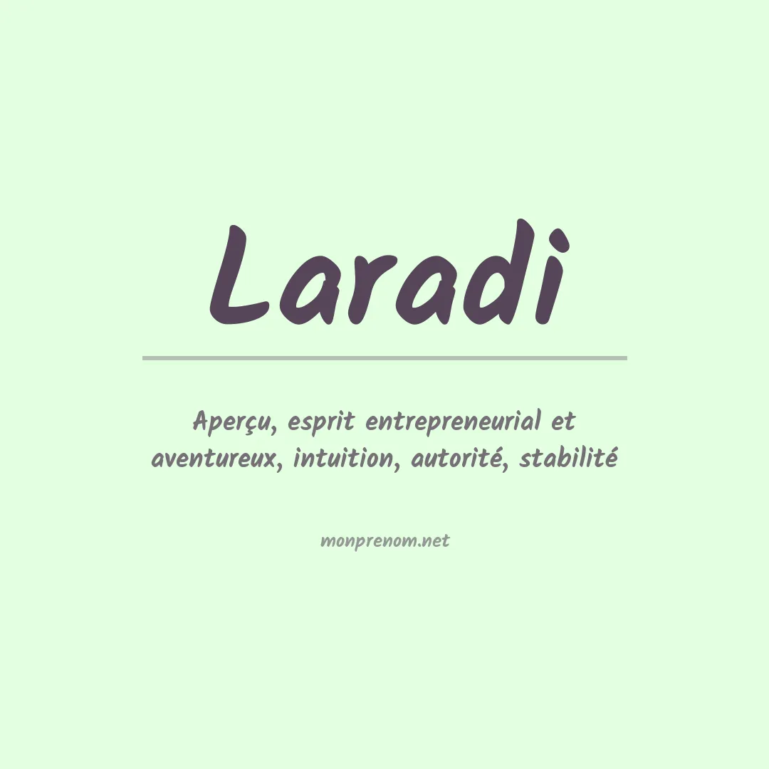 Signification du prénom Laradi