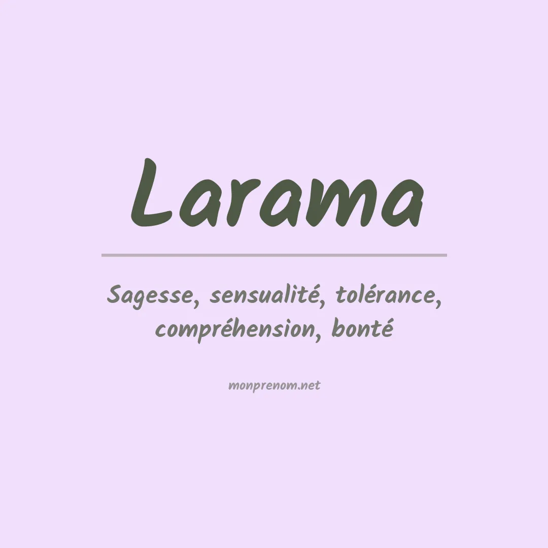 Signification du prénom Larama