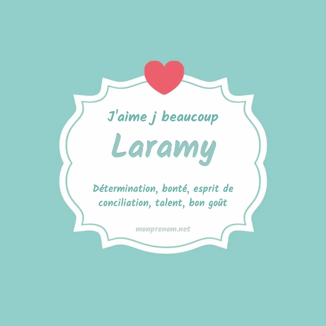 J'aime beaucoup Laramy