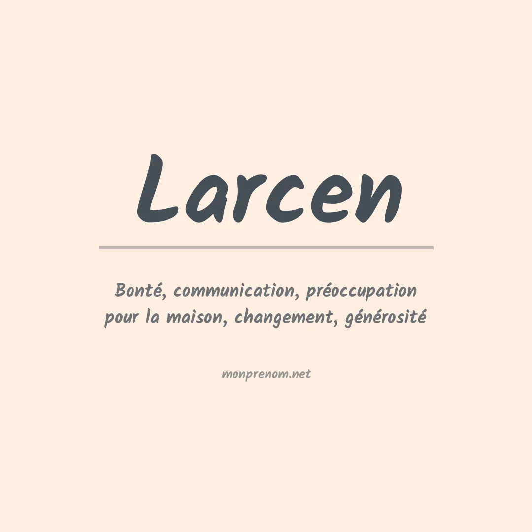 Signification du prénom Larcen