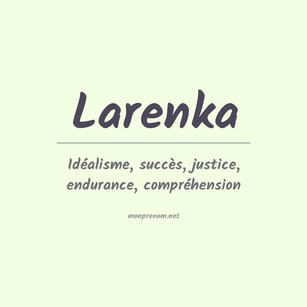 Signification du prénom Larenka