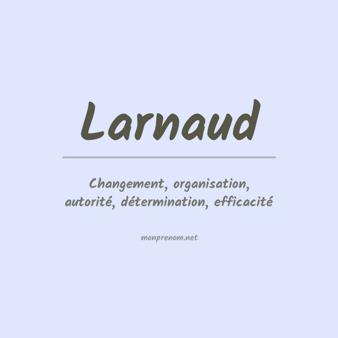 Signification du prénom Larnaud