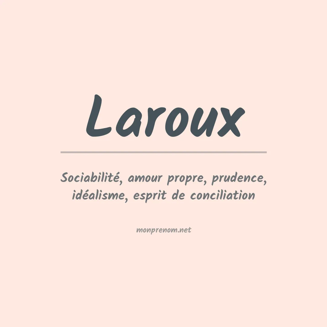 Signification du prénom Laroux