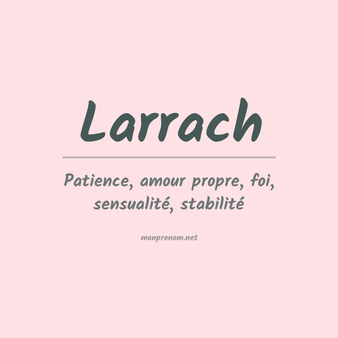 Signification du prénom Larrach