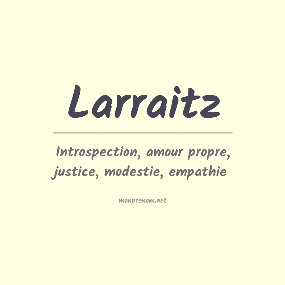 Signification du prénom Larraitz