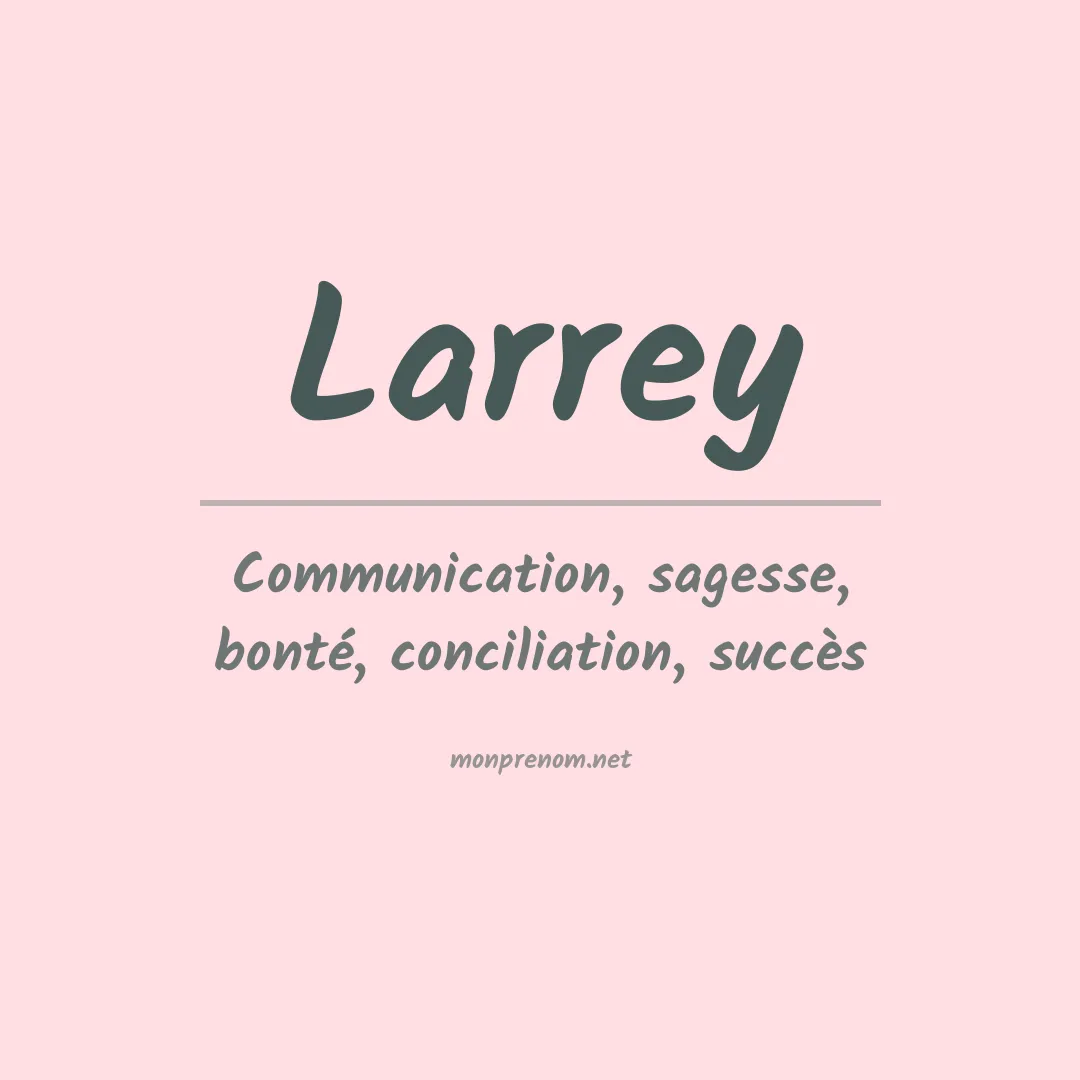 Signification du prénom Larrey