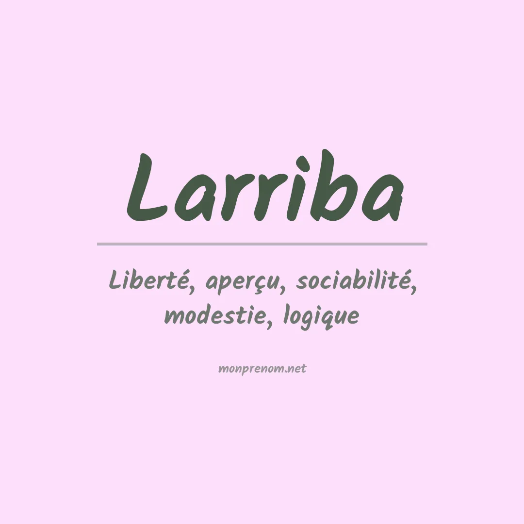 Signification du prénom Larriba