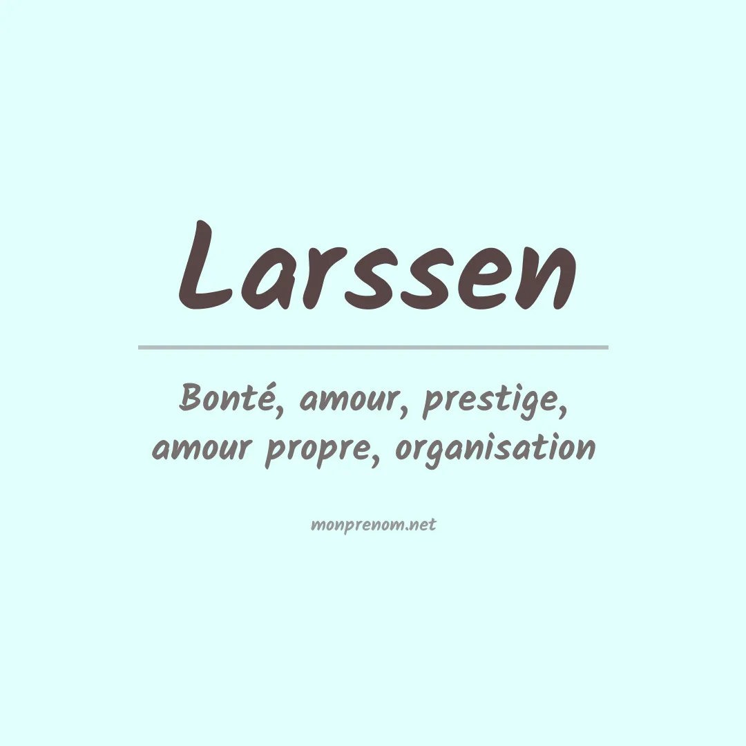 Signification du prénom Larssen