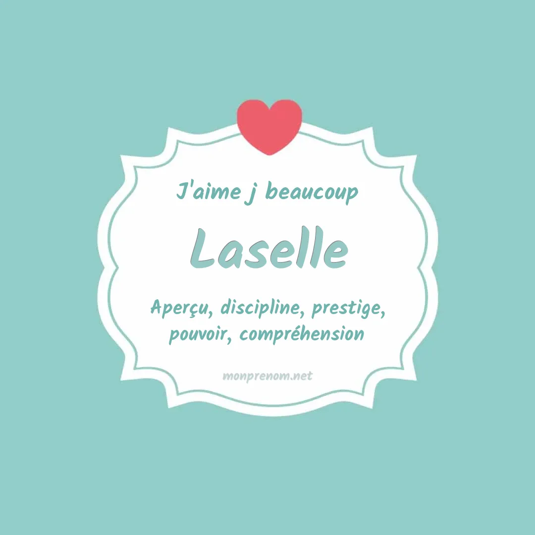 J'aime beaucoup Laselle