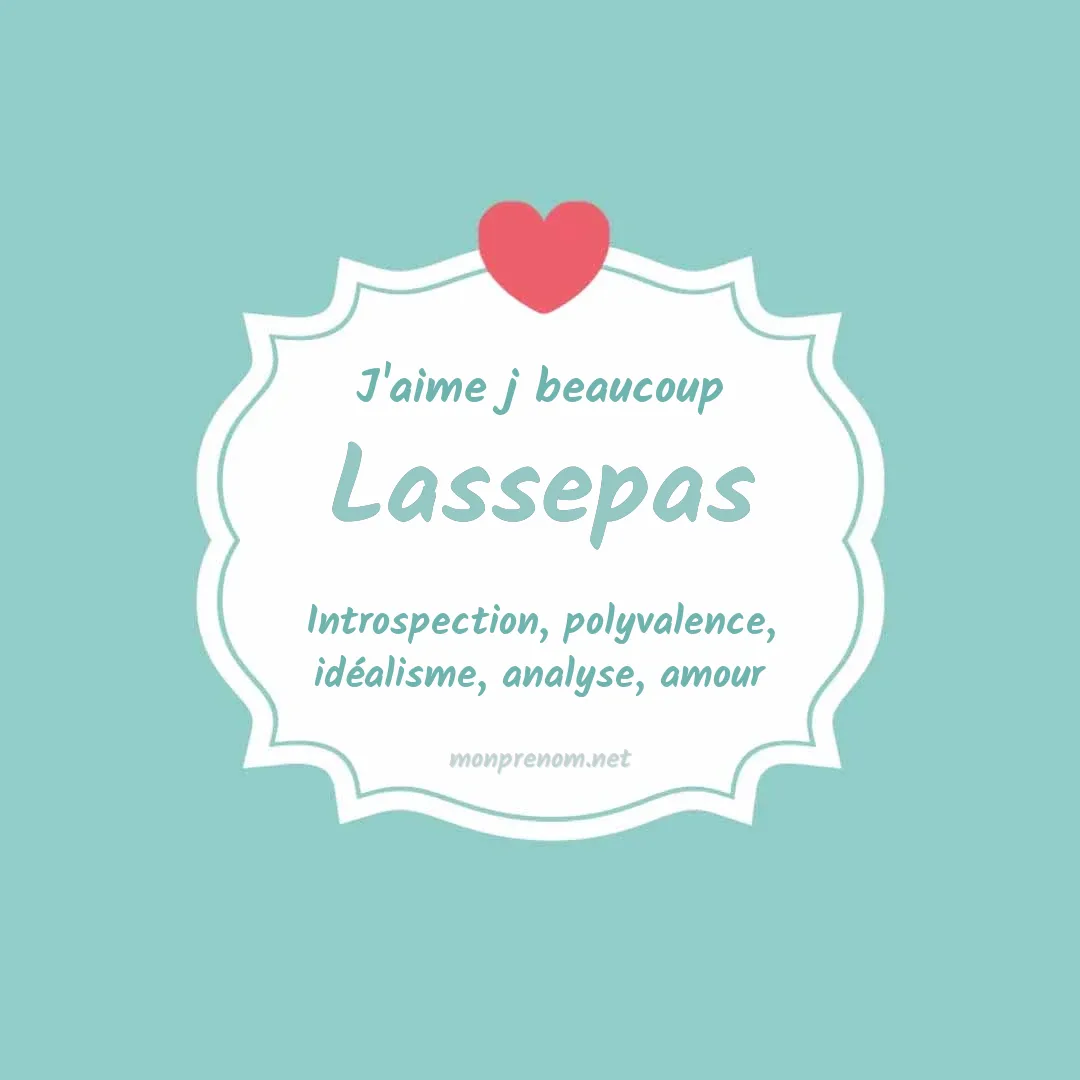 J'aime beaucoup Lassepas