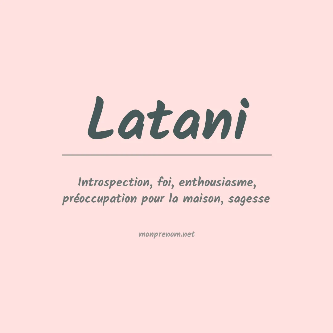 Signification du prénom Latani