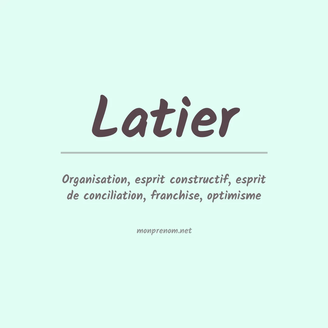 Signification du prénom Latier