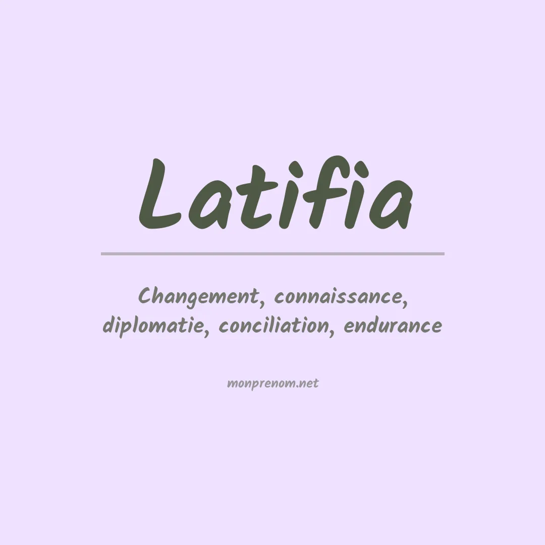 Signification du prénom Latifia