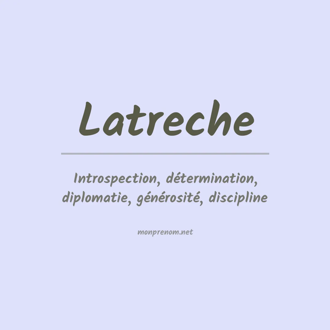 Signification du prénom Latreche