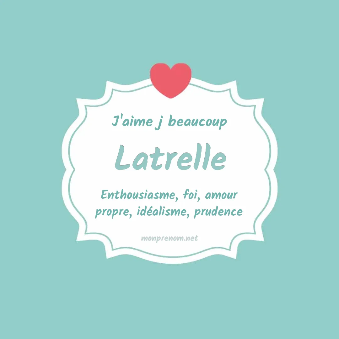 J'aime beaucoup Latrelle