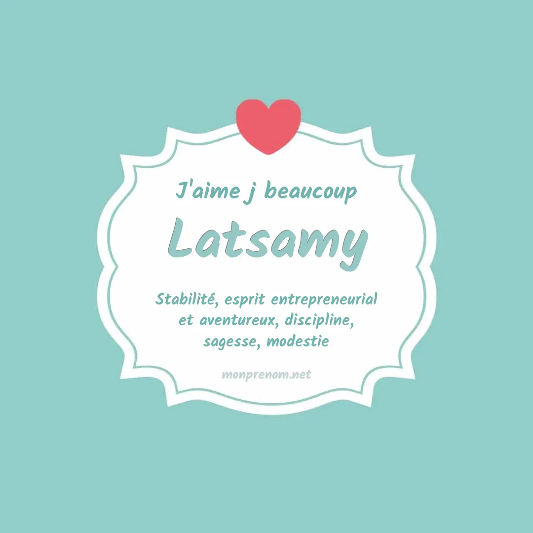 J'aime beaucoup Latsamy