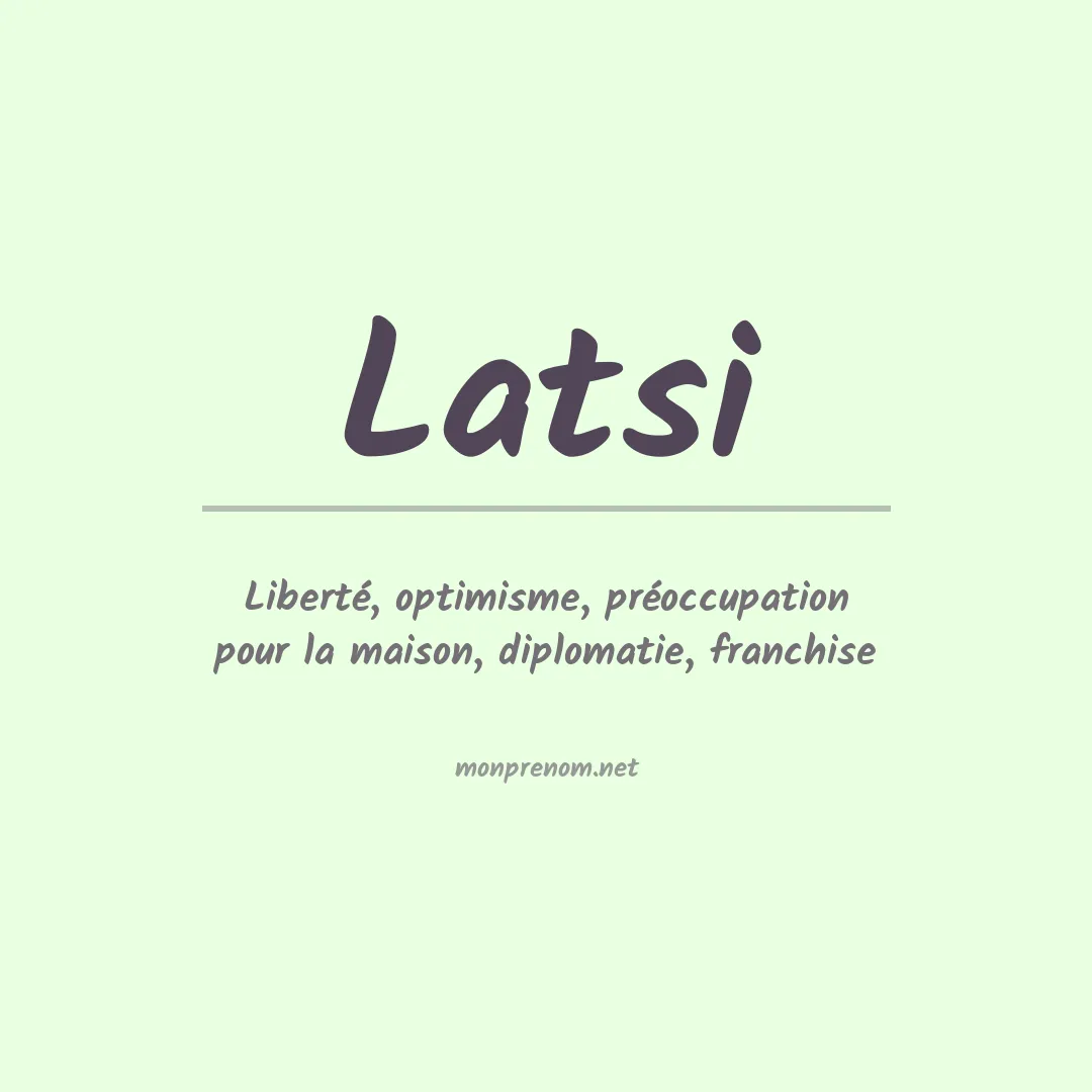 Signification du prénom Latsi