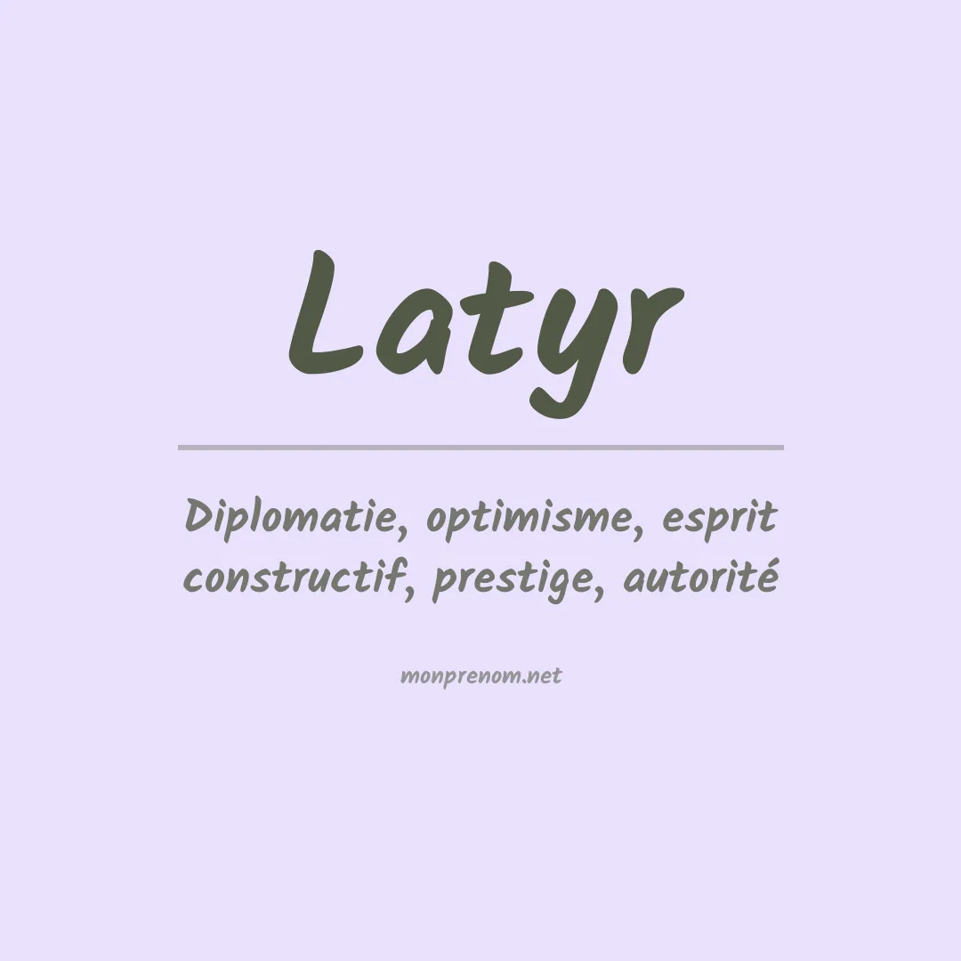 Signification du prénom Latyr