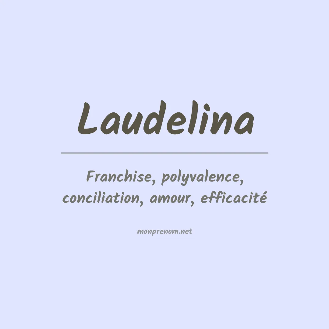Signification du prénom Laudelina