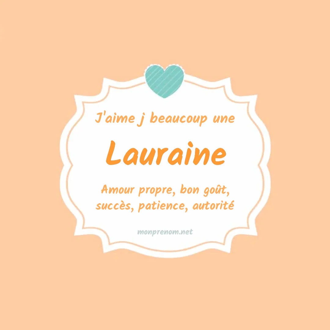 J'aime beaucoup Lauraine
