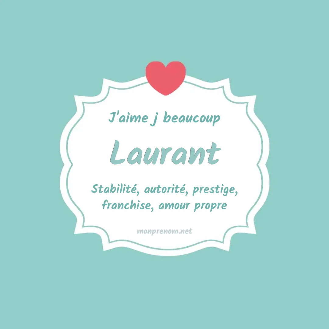 J'aime beaucoup Laurant