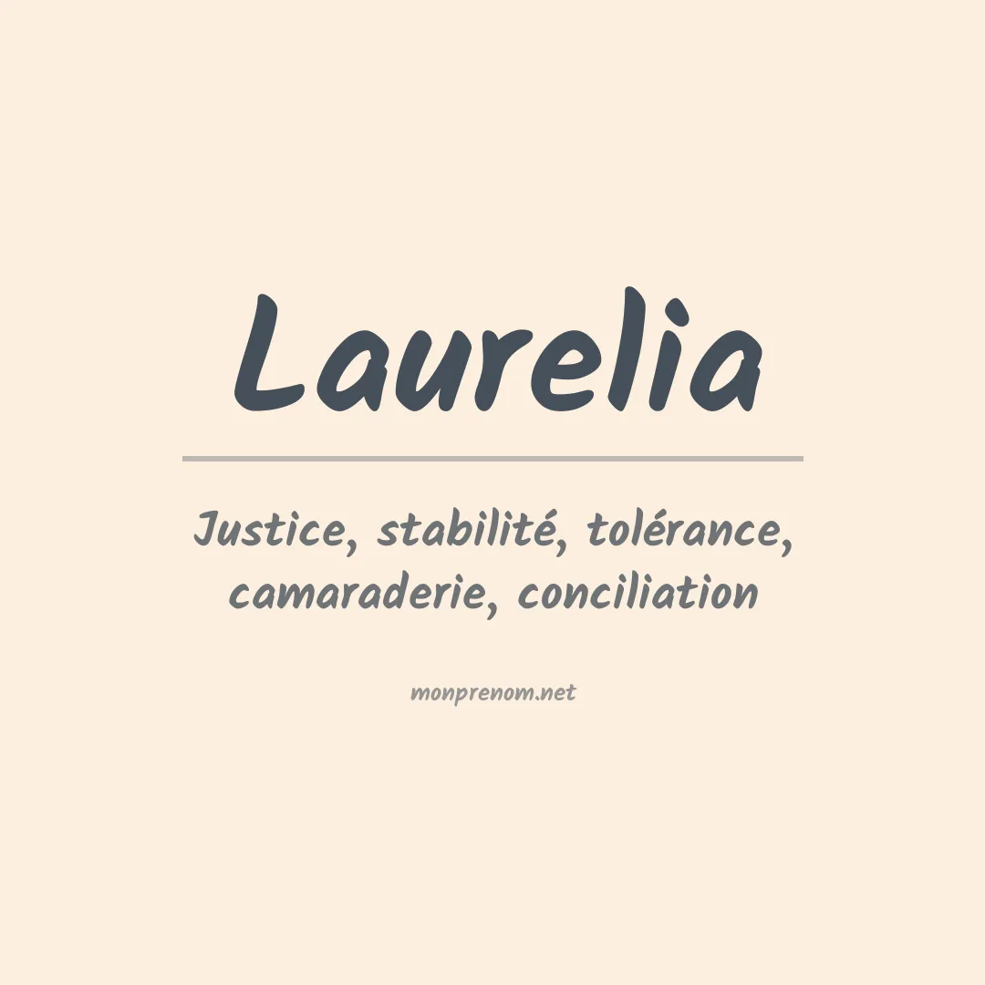 Signification du prénom Laurelia