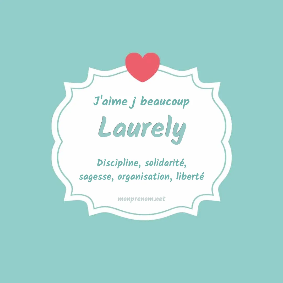 J'aime beaucoup Laurely