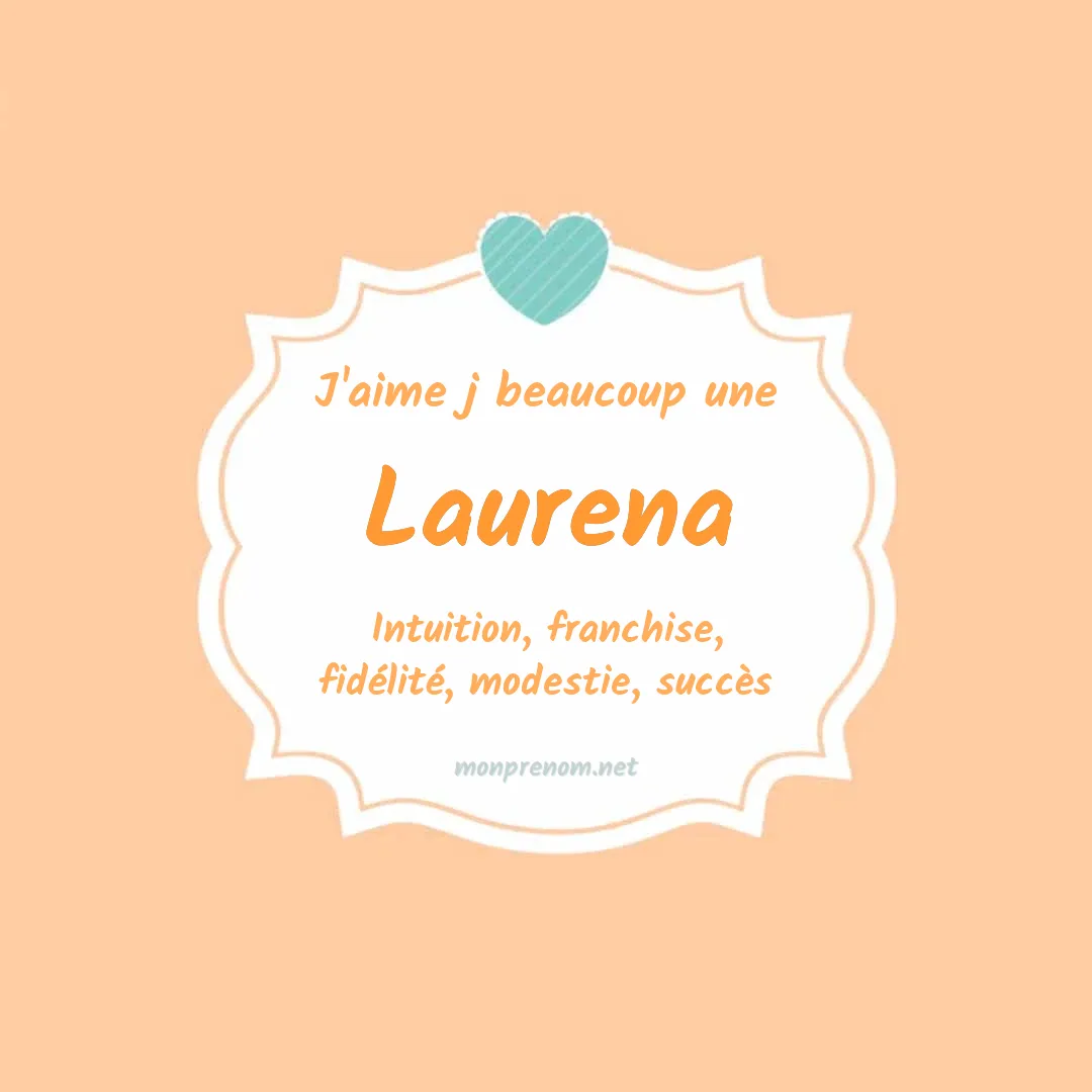 J'aime beaucoup Laurena