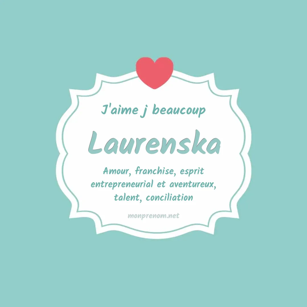 J'aime beaucoup Laurenska