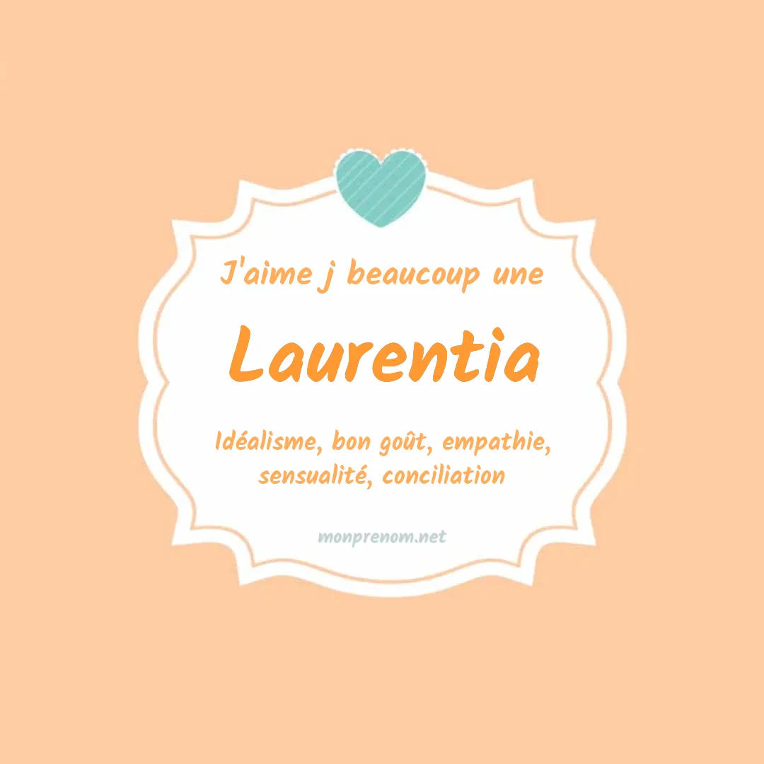J'aime beaucoup Laurentia
