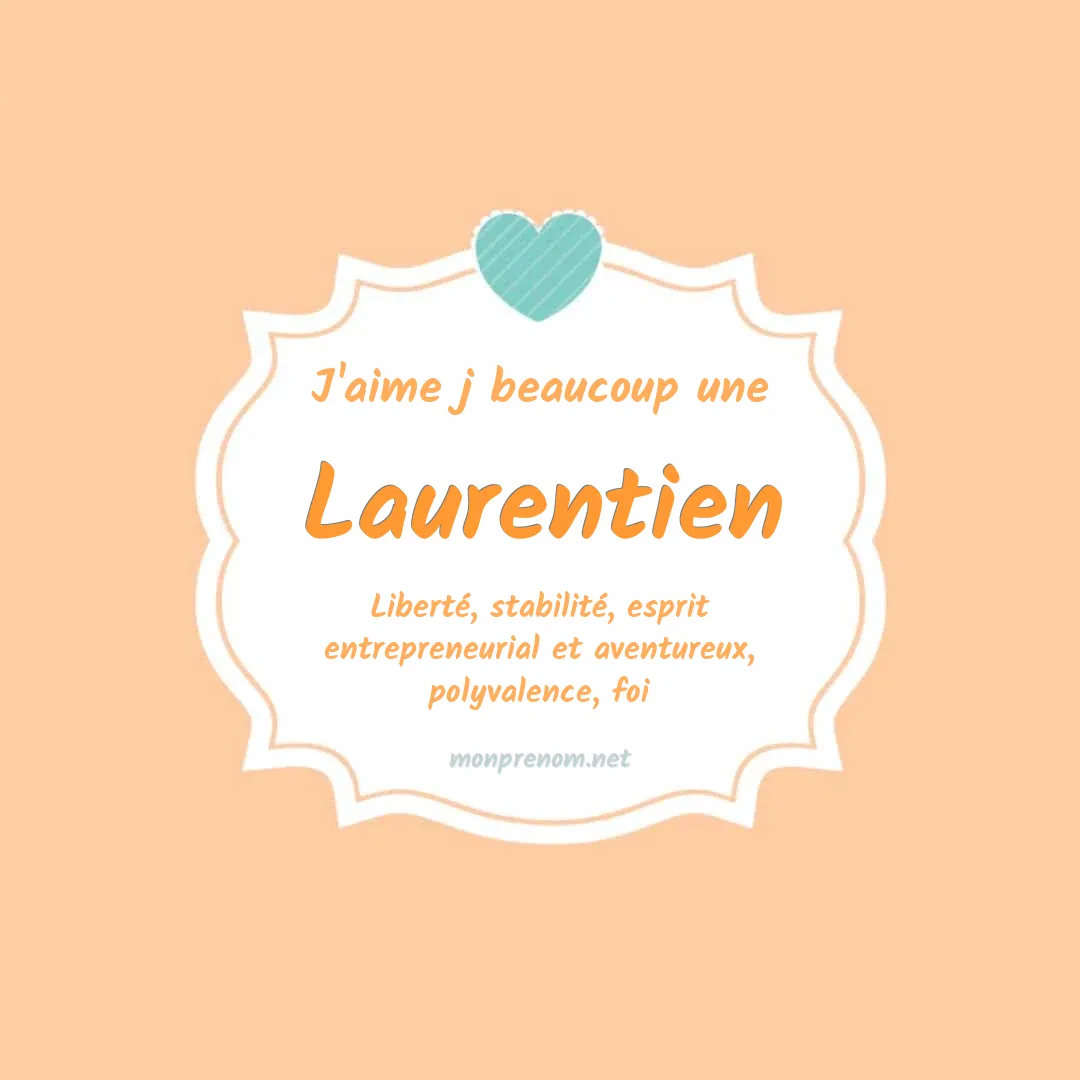 J'aime beaucoup Laurentien