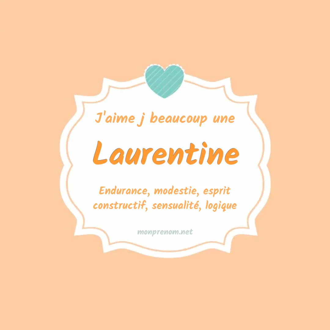 J'aime beaucoup Laurentine