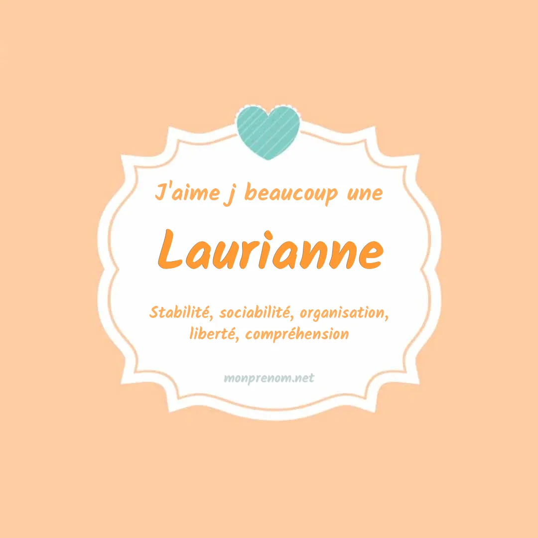J'aime beaucoup Laurianne