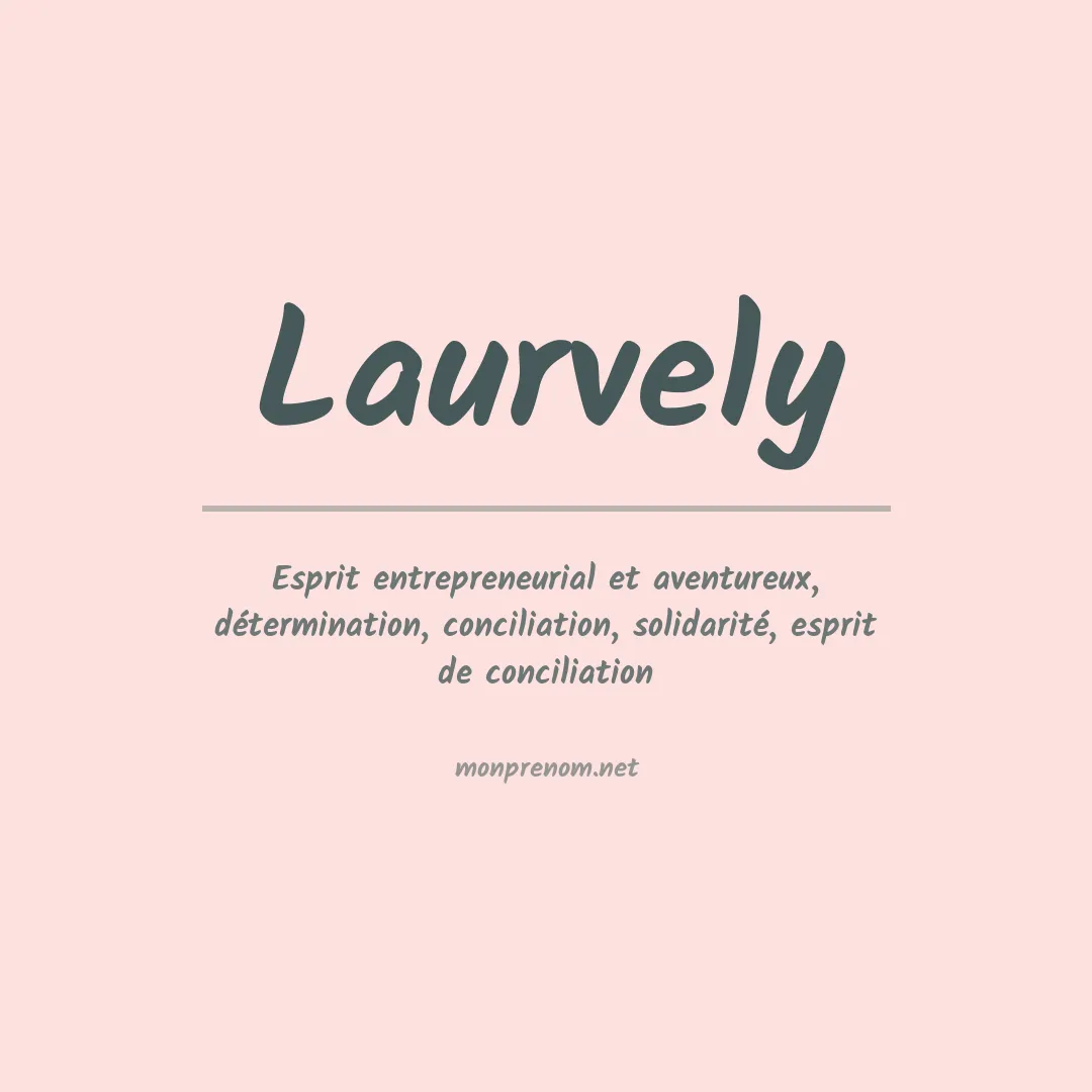 Signification du prénom Laurvely