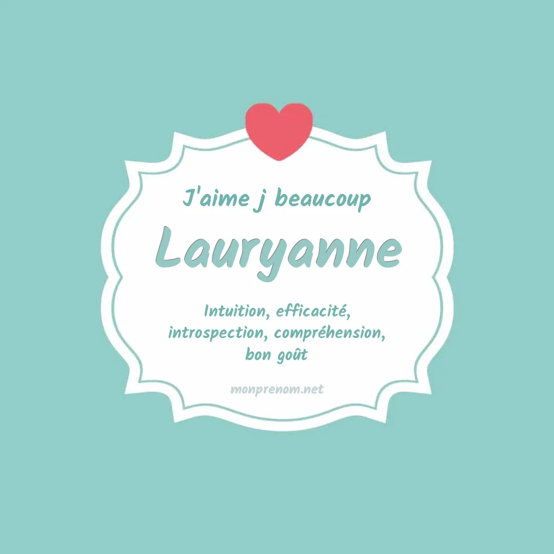 J'aime beaucoup Lauryanne